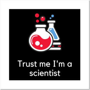 Trust me I'm a scientist Posters and Art